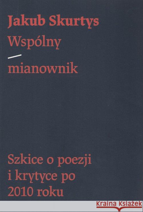 Wspólny mianownik Skurtys Jakub 9788395673009