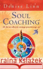 Soul Coaching, 28 dni na odkrycie...w.2 Denise Linn 9788395733123