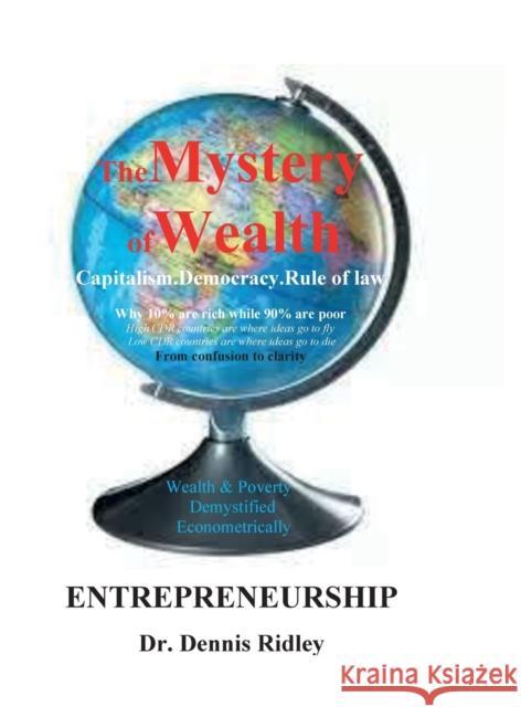 The Mystery of Wealth: Capitalism. Democracy. Rule of Law Ridley, Dennis 9788395771354