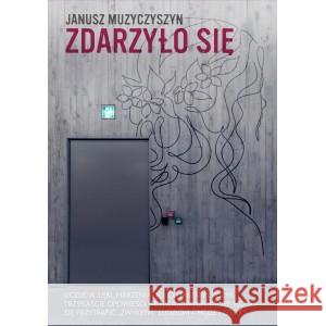 Zdarzyło się MUZYCZYSZYN JANUSZ 9788395776229