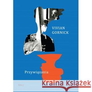 Przywiązania Gornick Vivian 9788395797385