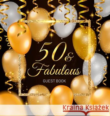 50th Birthday Guest Book: 50 Year Old and Happy Party, 1972, Perfect With Black and Gold Decorations & Supplies Adult Bday Party, Funny Idea for Of Lorina, Birthday Guest Books 9788395810466 Luis Lukesun