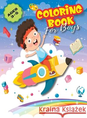 Coloring Book for Boys: Ages 3-5 fun gift for kids Hardback Benjamin C. Gumpington 9788395810480 Benjamin C. Gumpington