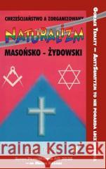 Chrześcijaństwo a zorganizowany naturalizm... Denis Fahey 9788395834493