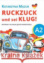 Ruckzuck und sei klug! A2 Katarzyna Mazur 9788395889004