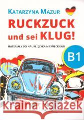 Ruckzuck und sei klug! B1 Katarzyna Mazur 9788395889066