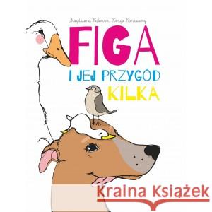 Figa i jej przygód kilka KALENIN MAGDALENA, KONIECZNY KINGA 9788395902420