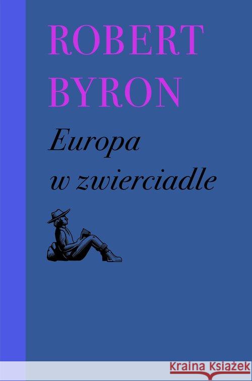 Europa w zwierciadle Byron Robert 9788395903625