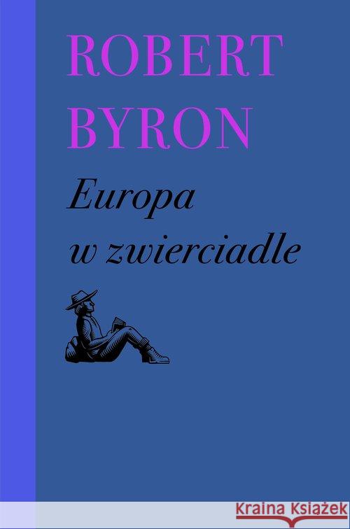 Europa w zwierciadle Byron Robert 9788395903625 Próby