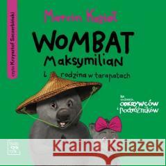 Wombat Maksymilian i rodzina w tarapatach audio. Marcin Kozioł 9788395926068