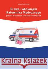 Prawa i obowiązki Ratownika Medycznego Zieńkowska Izabela 9788395946905 Medyk