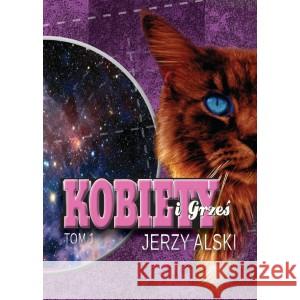 Kobiety i Grześ Tom 1 ALSKI JERZY 9788395960680