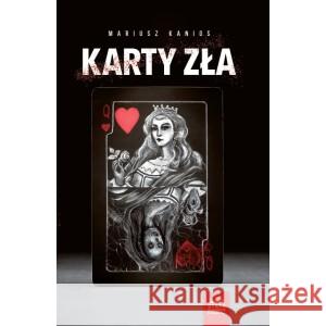 Karty zła KANIOS MARIUSZ 9788396013422