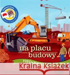 Na placu budowy. Podświetl i Odkryj Carron Brown, Bee Johnson 9788396014979