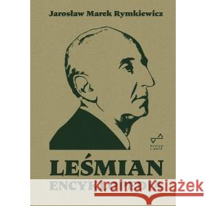 Leśmian. Encyklopedia Jarosław Marek Rymkiewicz 9788396025821