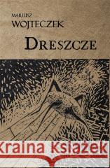 Dreszcze Mariusz Wojteczek 9788396152299