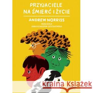 Przyjaciele na śmierć i życie NORRIS ANDREW 9788396203854