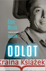 Odlot. Elon Musk i szalone początki SpaceX Eric Berger 9788396219145