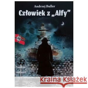 Człowiek z Alfy BULLER ANDRZEJ 9788396264152