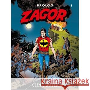 Zagor. Prolog T.1 Clear Water BURATTINI MORENO, IL. DI VINCENZO MAURIZIO, PICCIONI VALERIO 9788396270122