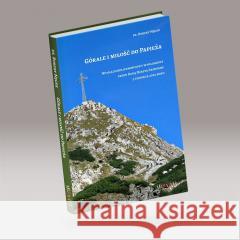 Górale i miłość do Papieża Robert Nęcek 9788396331168