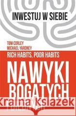 Nawyki bogatych i biednych Tom Corley, Michael Yardney 9788396353191