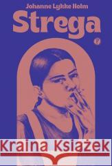 Strega HOLM JOHANNE LYKKE 9788396364166