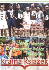100 lat historii Maratonu w Polsce 1924-2023 Tadeusz Dziekoński 9788396392985