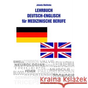 Lehrbuch Deutsch-Englisch für Medizinische Berufe /Podręcznik niemiecko-angielski dla zawodów medycznych BIELIŃSKA JOLANTA 9788396410955