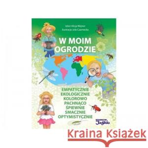 W moim ogrodzie Wejner Alicja 9788396414229