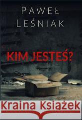 Kim jesteś? LEŚNIAK PAWEŁ 9788396418760