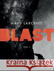 Blast T.1 Manu Larcenet 9788396483515