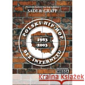 Polski hip-hop bez Internetu SADI & GRAFF 9788396533500