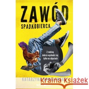 Zawód spadkobierca KOWALEWSKA KATARZYNA 9788396558275