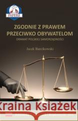Zgodnie z prawem przeciwko obywatelom w.2 Jacek Barcikowski 9788396608413
