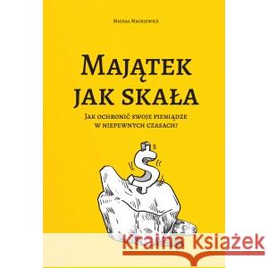 Majątek jak skała MACKIEWICZ MICH 9788396622402