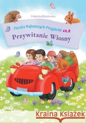 Paczka Najlepszych Przyjaciol Gabriela Kisielewicz Iwona Walaszek-Sarna  9788396641144 Gabriela Kisielewicz