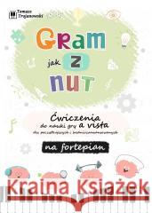 Gram jak z nut Tomasz Trojanowski 9788396651280