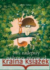 Mój najlepszy najlepszy przyjaciel TALLEC OLIVIER 9788396694096