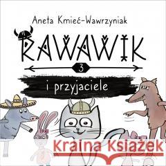 Rawawik i przyjaciele Aneta Kmieć-Wawrzyniak 9788396725592