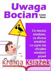 Uwaga Bocian w.2 Kamila Mytyk 9788396797254