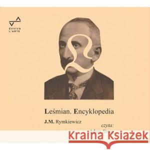 LEŚMIAN. ENCYKLOPEDIA  audiobook RYMKIEWICZ JAROSŁAW MAREK 9788396859822