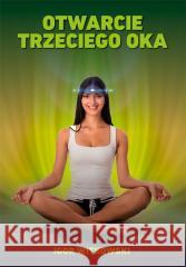 Otwarcie Trzeciego Oka WITKOWSKI IGOR 9788396864710