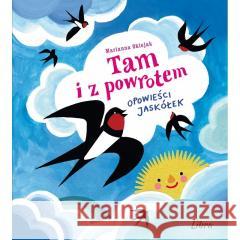 Tam i z powrotem. Opowieści jaskółek OKLEJAK MARIANNA 9788396928948