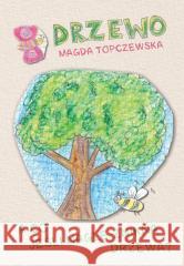 Drzewo. A co jeśli nagle znikną drzewa? Topczewska Magda 9788397002098