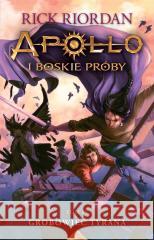 Apollo i boskie próby T.4 Grobowiec Tyrana Rick Riordan 9788397002753