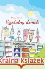 Szpitalny domek Karina Gamoń 9788397005112