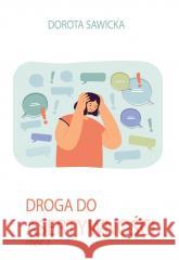 Droga do asertywności cz.2 Dorota Sawicka 9788397125483