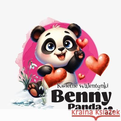 Panda Benny - Kwietne Walentynki Typeo Foundry 9788397162402 Typeo Foundry