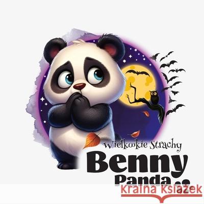Panda Benny - Wielkookie Strachy Typeo Foundry 9788397162440 Typeo Foundry